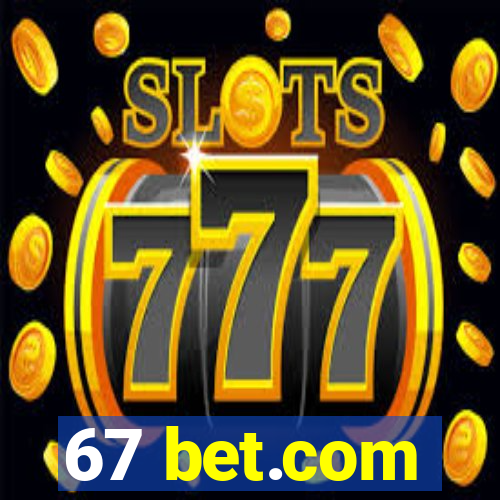 67 bet.com